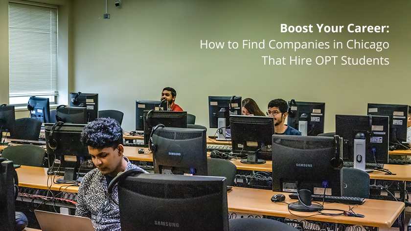 Boost Your Career: How to Find Companies in Chicago That Hire OPT Students